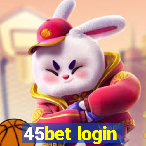 45bet login